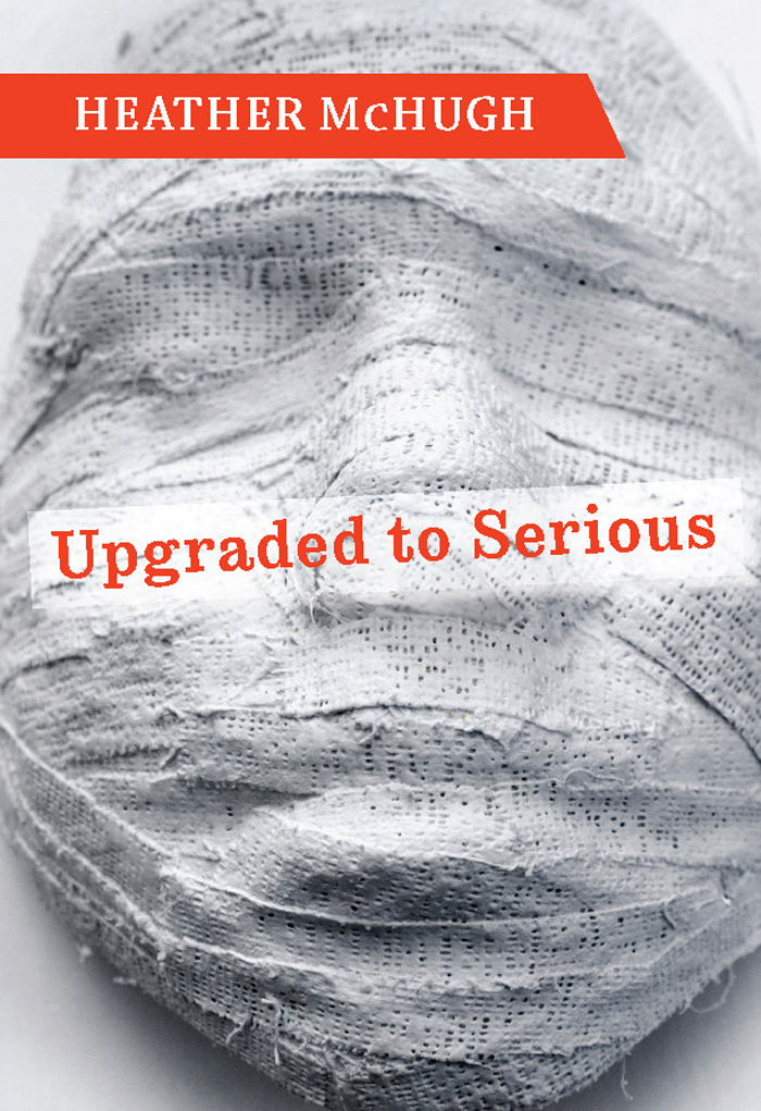 Upgraded to Serious by Heather McHugh Copper Canyon Press